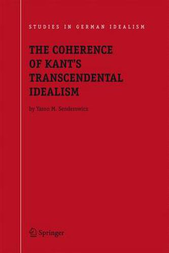 Cover image for The Coherence of Kant's Transcendental Idealism