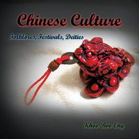 Cover image for Chinese Culture: Folklores, Festivals, Deities