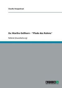Cover image for Zu: Martha Gellhorn -  Pfade des Ruhms