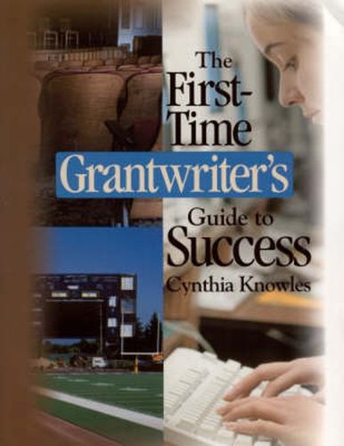 Cover image for The First-time Grantwriter's Guide to Success