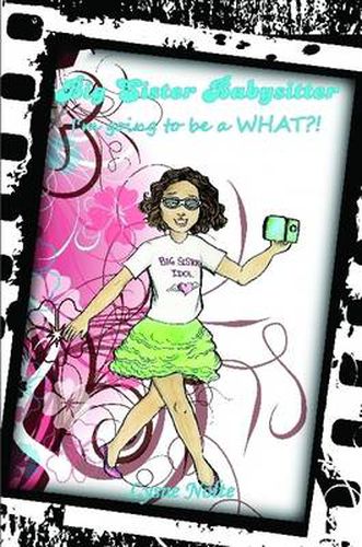 Cover image for Big Sister Babysitter: I'm Going to Be a What?!