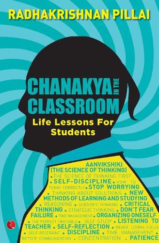 Cover image for CHANAKYA IN THE CLASSROOM: Life Lessons for Students