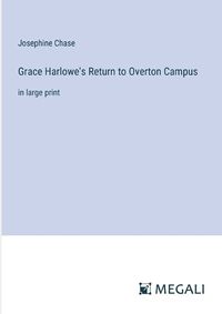 Cover image for Grace Harlowe's Return to Overton Campus