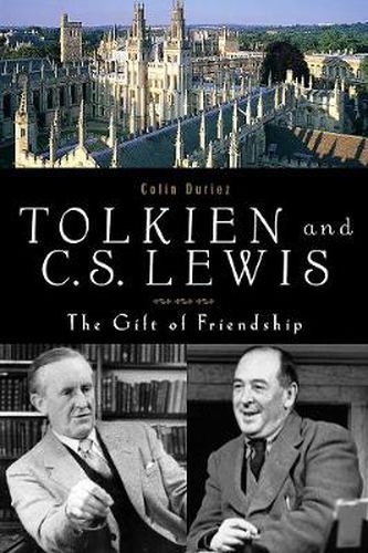 Tolkien and C. S. Lewis: The Gift of Friendship