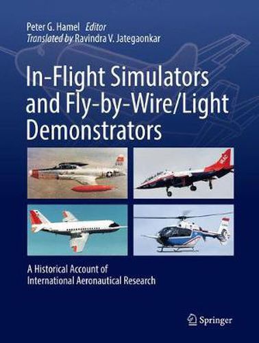 Cover image for In-Flight Simulators and Fly-by-Wire/Light Demonstrators: A Historical Account of International Aeronautical Research