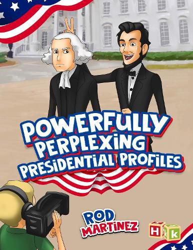 Cover image for Powerfully Perplexing Presidential Profiles