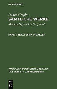 Cover image for Samtliche Werke, Band 1/Teil 2, Lyrik in Zyklen