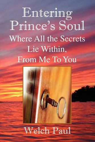 Cover image for Entering Prince's Soul Where All the Secrets Lie Within