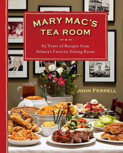 Cover image for Mary Mac's Tea Room: 70 Years of Recipes from Atlanta's Favorite Dining Room