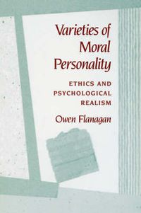 Cover image for Varieties of Moral Personality: Ethics and Psychological Realism