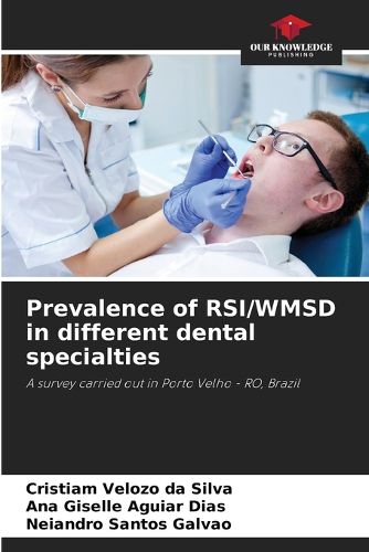 Cover image for Prevalence of RSI/WMSD in different dental specialties