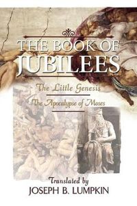 Cover image for The Book of Jubilees; The Little Genesis, The Apocalypse of Moses