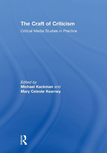 Cover image for The Craft of Criticism: Critical Media Studies in Practice