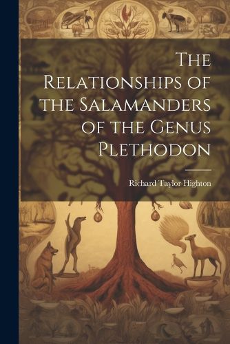 Cover image for The Relationships of the Salamanders of the Genus Plethodon