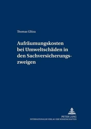 Cover image for Aufraeumungskosten Bei Umweltschaeden in Den Sachversicherungszweigen