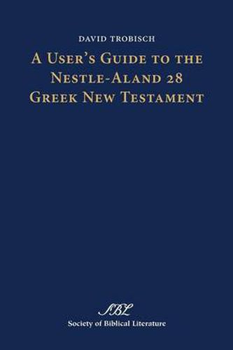 Cover image for A User's Guide to the Nestle-Aland 28 Greek New Testament