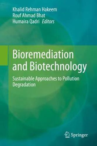 Cover image for Bioremediation and Biotechnology: Sustainable Approaches to Pollution Degradation