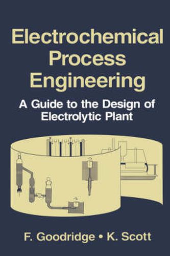 Cover image for Electrochemical Process Engineering: A Guide to the Design of Electrolytic Plant