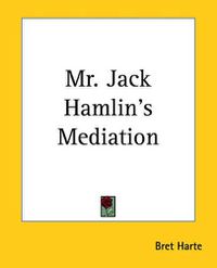 Cover image for Mr. Jack Hamlin's Mediation