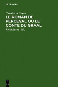 Cover image for Le Roman de Perceval ou Le Conte du Graal