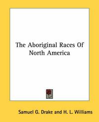 Cover image for The Aboriginal Races of North America