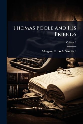 Cover image for Thomas Poole and His Friends