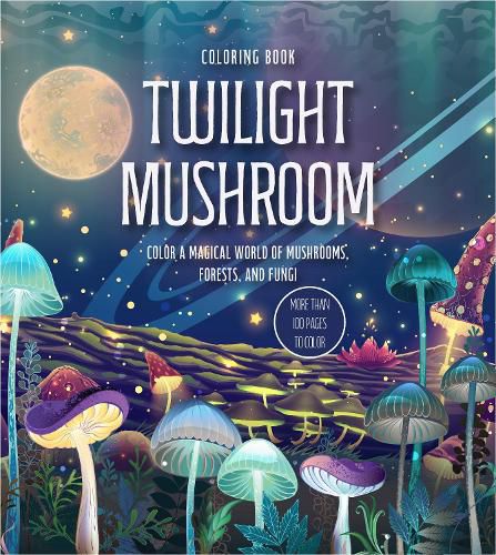 Cover image for Twilight Mushroom Coloring Book
