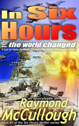 Cover image for In Six Hours: The World Changed