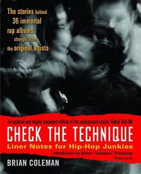 Cover image for Check the Technique: Liner Notes for Hip-Hop Junkies