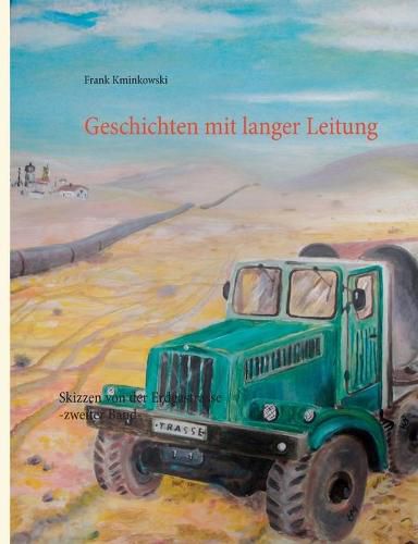 Cover image for Geschichten mit langer Leitung: Skizzen von der Erdgastrasse -zweiter Band-