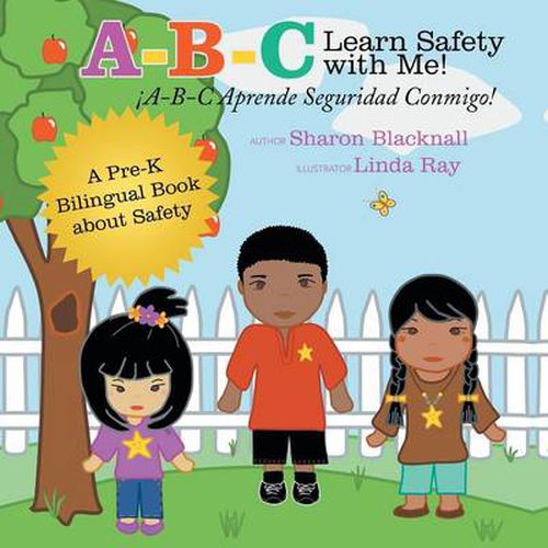 Cover image for A-B-C Learn Safety with Me! A-B-C Aprender Seguridad Conmigo!: A Pre-K Bilingual Book about Safety