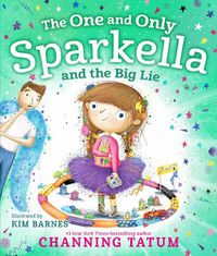 Cover image for The One and Only Sparkella and the Big Lie