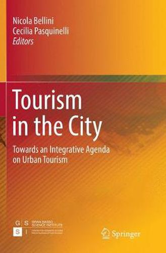 Cover image for Tourism in the City: Towards an Integrative Agenda on Urban Tourism