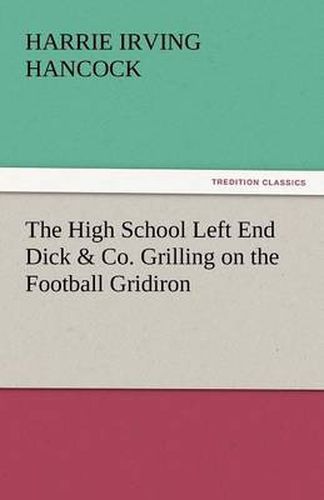 Cover image for The High School Left End Dick & Co. Grilling on the Football Gridiron