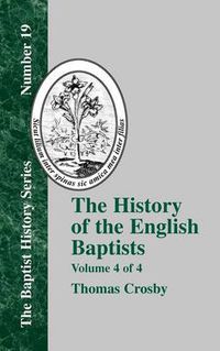 Cover image for The History Of The English Baptists - Vol. 4