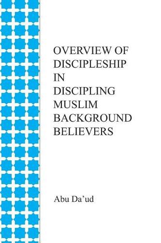 Cover image for Overview of Discipleship in Discipling Muslim Background Believers