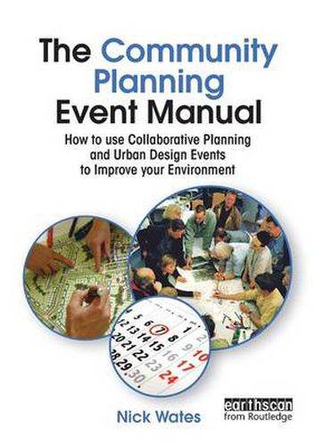 Cover image for The Community Planning Event Manual: How to use Collaborative Planning and Urban Design Events to Improve your Environment