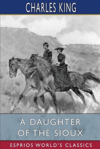 Cover image for A Daughter of the Sioux (Esprios Classics)