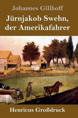 Cover image for Jurnjakob Swehn, der Amerikafahrer (Grossdruck)