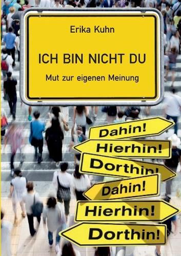 Cover image for Ich bin nicht du: Mut zur eigenen Meinung