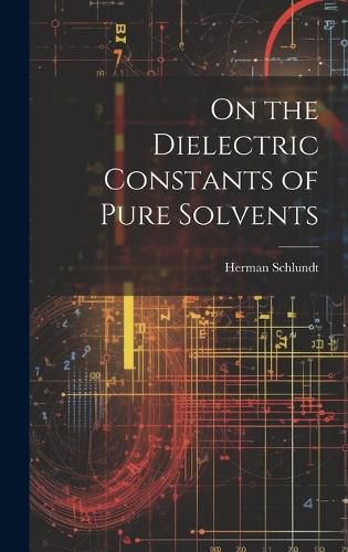Cover image for On the Dielectric Constants of Pure Solvents