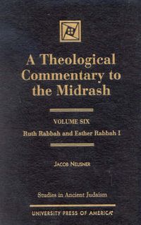 Cover image for A Theological Commentary to the Midrash: Ruth Rabbah and Esther Rabbah I