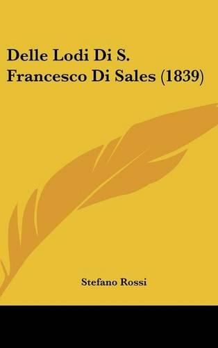 Cover image for Delle Lodi Di S. Francesco Di Sales (1839)