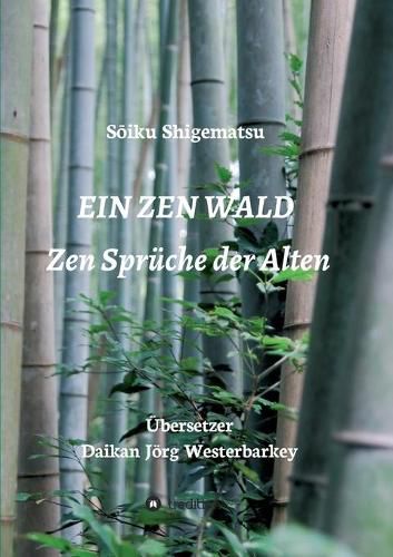 Cover image for Ein Zen Wald: Zen Spruche der Alten