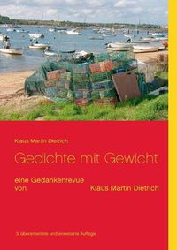 Cover image for Gedichte mit Gewicht: eine Gedankenrevue von Klaus Martin Dietrich