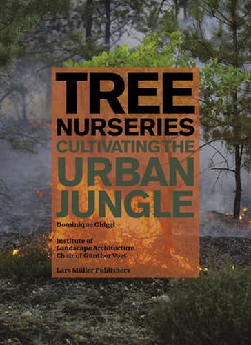 Cover image for Tree Nurseries - Cultivating the Urban Jungle: Plant Production Worldwide