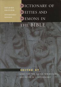 Cover image for Dictionary of Deities and Demons in the Bible: Second extensively revised edition