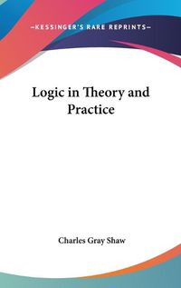 Cover image for Logic in Theory and Practice