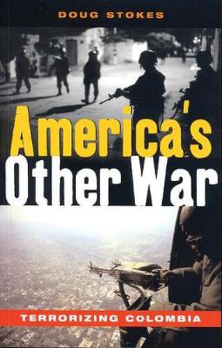Cover image for America's Other War: Terrorizing Colombia