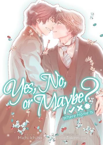 Cover image for Yes, No, or Maybe? (Light Novel 3) - Where Home Is